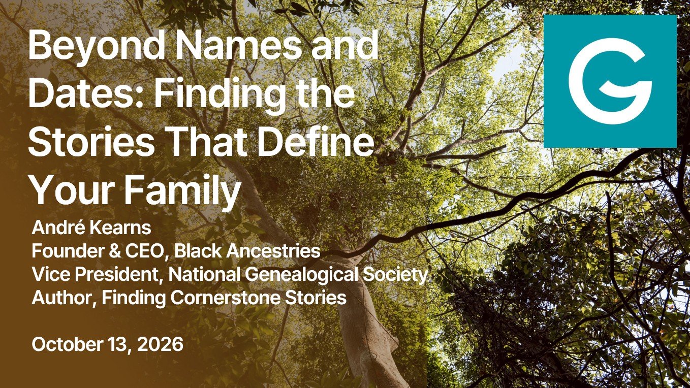 Beyond Names and Dates: Finding the Stories That Define Your Family